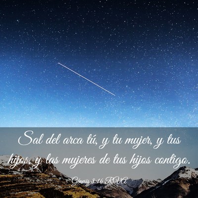 Picture 03 - Génesis 8:16 RVA - Sal del arca tú, y tu mujer, y tus hijos, y las - Bible Verse Picture