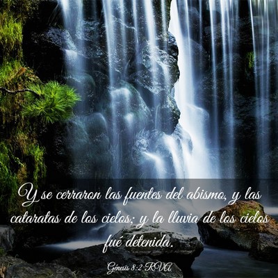 Picture 03 - Génesis 8:2 RVA - Y se cerraron las fuentes del abismo, y las - Bible Verse Picture