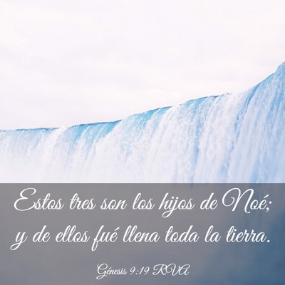 Picture 03 - Génesis 9:19 RVA - Estos tres son los hijos de Noé; y de ellos fué - Bible Verse Picture