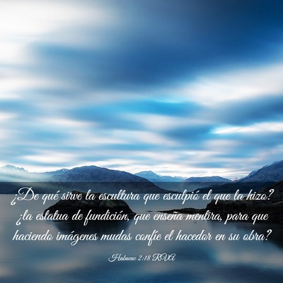 Picture 03 - Habacuc 2:18 RVA - ¿De qué sirve la escultura que esculpió el que - Bible Verse Picture