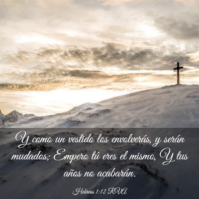 Picture 03 - Hebreos 1:12 RVA - Y como un vestido los envolverás, y serán - Bible Verse Picture