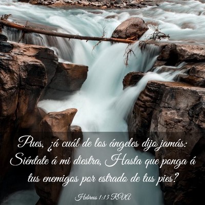 Picture 03 - Hebreos 1:13 RVA - Pues, ¿á cuál de los ángeles dijo jamás: - Bible Verse Picture