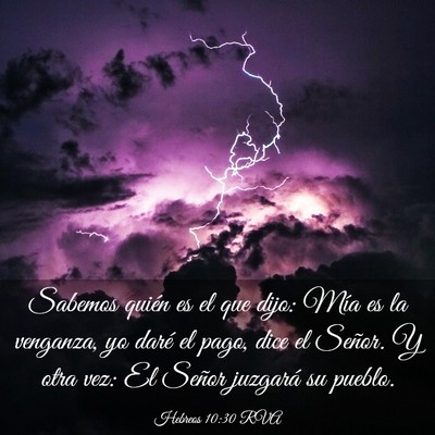 Picture 03 - Hebreos 10:30 RVA - Sabemos quién es el que dijo: Mía es la - Bible Verse Picture