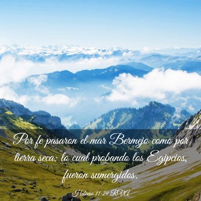 Picture 03 - Hebreos 11:29 RVA - Por fe pasaron el mar Bermejo como por tierra - Bible Verse Picture