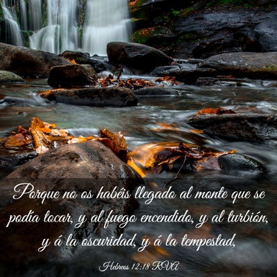 Picture 03 - Hebreos 12:18 RVA - Porque no os habéis llegado al monte que se - Bible Verse Picture