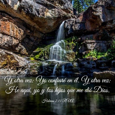 Picture 03 - Hebreos 2:13 RVA - Y otra vez: Yo confiaré en él. Y otra vez: He - Bible Verse Picture