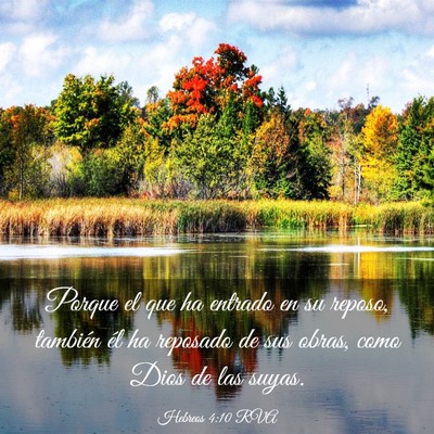 Picture 03 - Hebreos 4:10 RVA - Porque el que ha entrado en su reposo, también - Bible Verse Picture