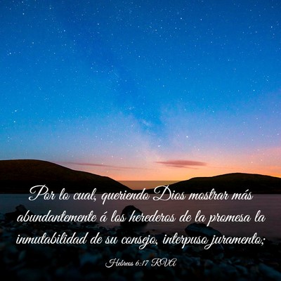 Picture 03 - Hebreos 6:17 RVA - Por lo cual, queriendo Dios mostrar más - Bible Verse Picture