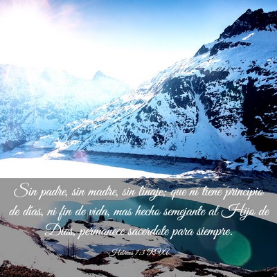 Picture 03 - Hebreos 7:3 RVA - Sin padre, sin madre, sin linaje; que ni tiene - Bible Verse Picture
