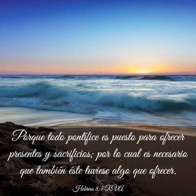 Picture 03 - Hebreos 8:3 RVA - Porque todo pontífice es puesto para ofrecer - Bible Verse Picture