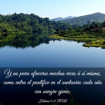 Picture 03 - Hebreos 9:25 RVA - Y no para ofrecerse muchas veces á sí mismo, - Bible Verse Picture