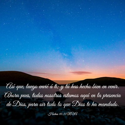 Picture 03 - Hechos 10:33 RVA - Así que, luego envié á ti; y tú has hecho - Bible Verse Picture