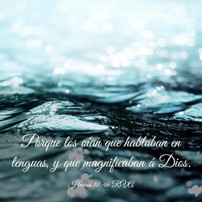 Picture 03 - Hechos 10:46 RVA - Porque los oían que hablaban en lenguas, y que - Bible Verse Picture