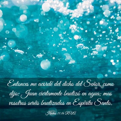 Picture 03 - Hechos 11:16 RVA - Entonces me acordé del dicho del Señor, como - Bible Verse Picture
