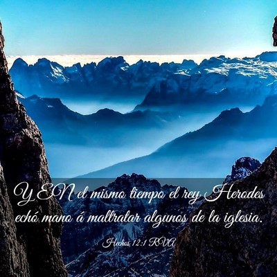 Picture 03 - Hechos 12:1 RVA - Y EN el mismo tiempo el rey Herodes echó mano á - Bible Verse Picture