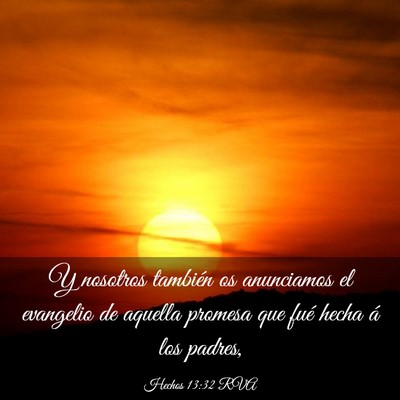 Picture 03 - Hechos 13:32 RVA - Y nosotros también os anunciamos el evangelio de - Bible Verse Picture