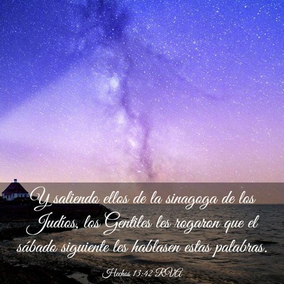 Picture 03 - Hechos 13:42 RVA - Y saliendo ellos de la sinagoga de los Judíos, - Bible Verse Picture