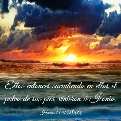 Picture 03 - Hechos 13:51 RVA - Ellos entonces sacudiendo en ellos el polvo de - Bible Verse Picture
