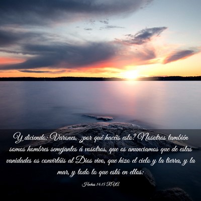Picture 03 - Hechos 14:15 RVA - Y diciendo: Varones, ¿por qué hacéis esto? - Bible Verse Picture