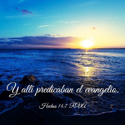 Picture 03 - Hechos 14:7 RVA - Y allí predicaban el - Bible Verse Picture