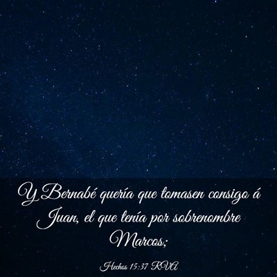 Picture 03 - Hechos 15:37 RVA - Y Bernabé quería que tomasen consigo á Juan, - Bible Verse Picture