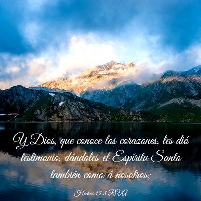 Picture 03 - Hechos 15:8 RVA - Y Dios, que conoce los corazones, les dió - Bible Verse Picture