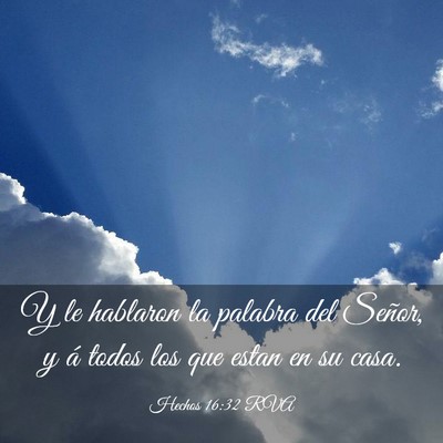 Picture 03 - Hechos 16:32 RVA - Y le hablaron la palabra del Señor, y á todos - Bible Verse Picture