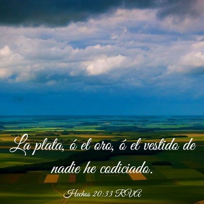 Picture 03 - Hechos 20:33 RVA - La plata, ó el oro, ó el vestido de nadie he - Bible Verse Picture