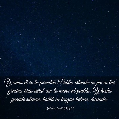Picture 03 - Hechos 21:40 RVA - Y como él se lo permitió, Pablo, estando en pie - Bible Verse Picture