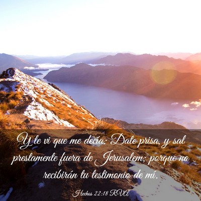 Picture 03 - Hechos 22:18 RVA - Y le vi que me decía: Date prisa, y sal - Bible Verse Picture
