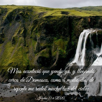 Picture 03 - Hechos 22:6 RVA - Mas aconteció que yendo yo, y llegando cerca de - Bible Verse Picture