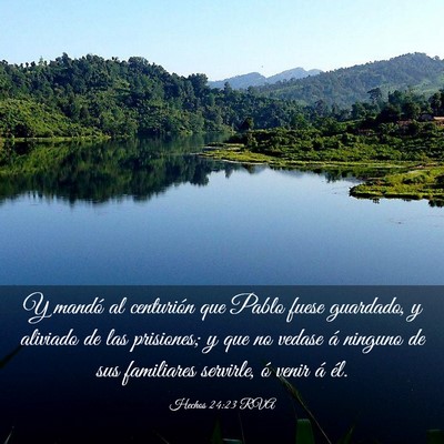 Picture 03 - Hechos 24:23 RVA - Y mandó al centurión que Pablo fuese guardado, - Bible Verse Picture