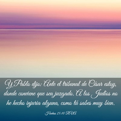 Picture 03 - Hechos 25:10 RVA - Y Pablo dijo: Ante el tribunal de César estoy, - Bible Verse Picture