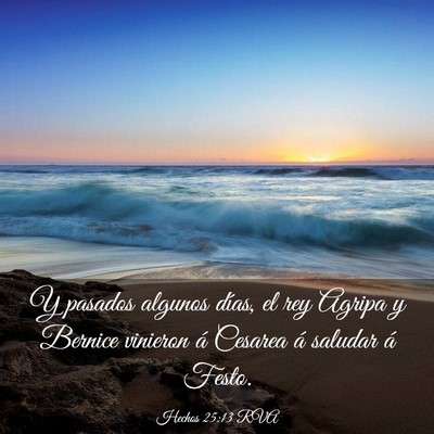 Picture 03 - Hechos 25:13 RVA - Y pasados algunos días, el rey Agripa y Bernice - Bible Verse Picture