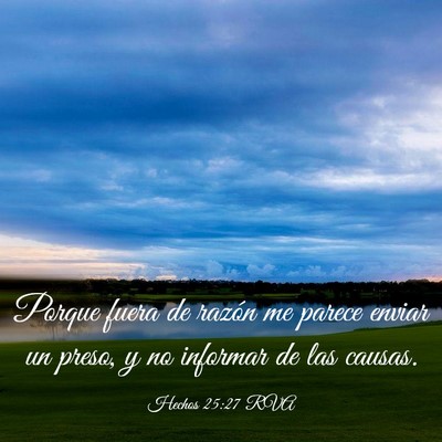 Picture 03 - Hechos 25:27 RVA - Porque fuera de razón me parece enviar un preso, - Bible Verse Picture