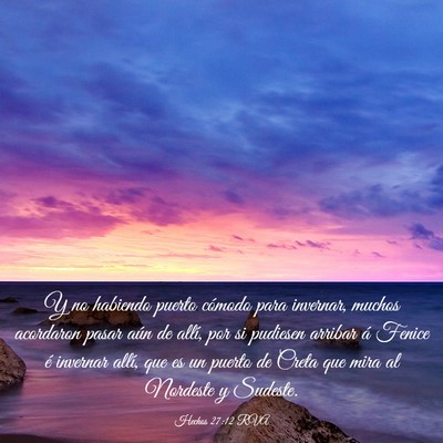Picture 03 - Hechos 27:12 RVA - Y no habiendo puerto cómodo para invernar, - Bible Verse Picture