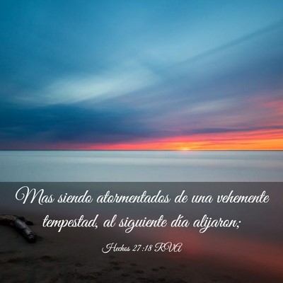 Picture 03 - Hechos 27:18 RVA - Mas siendo atormentados de una vehemente - Bible Verse Picture