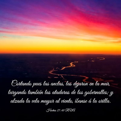 Picture 03 - Hechos 27:40 RVA - Cortando pues las anclas, las dejaron en la mar, - Bible Verse Picture