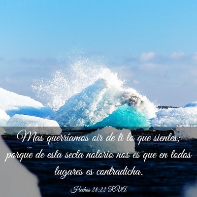 Picture 03 - Hechos 28:22 RVA - Mas querríamos oir de ti lo que sientes; porque - Bible Verse Picture