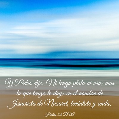 Picture 03 - Hechos 3:6 RVA - Y Pedro dijo: Ni tengo plata ni oro; mas lo que - Bible Verse Picture