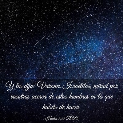 Picture 03 - Hechos 5:35 RVA - Y les dijo: Varones Israelitas, mirad por - Bible Verse Picture