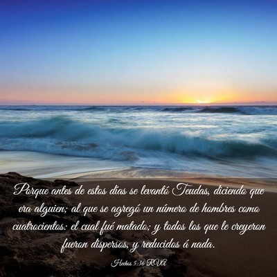 Picture 03 - Hechos 5:36 RVA - Porque antes de estos días se levantó Teudas, - Bible Verse Picture