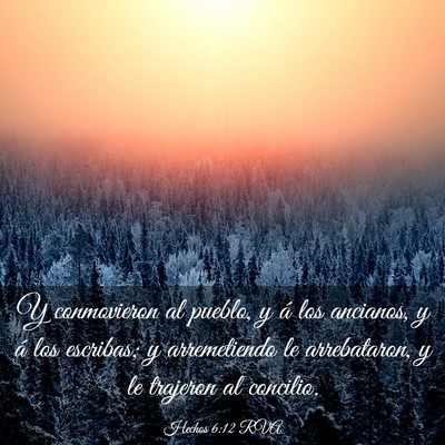 Picture 03 - Hechos 6:12 RVA - Y conmovieron al pueblo, y á los ancianos, y á - Bible Verse Picture