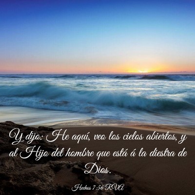 Picture 03 - Hechos 7:56 RVA - Y dijo: He aquí, veo los cielos abiertos, y al - Bible Verse Picture
