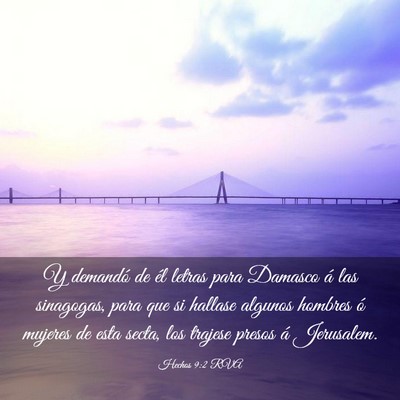 Picture 03 - Hechos 9:2 RVA - Y demandó de él letras para Damasco á las - Bible Verse Picture