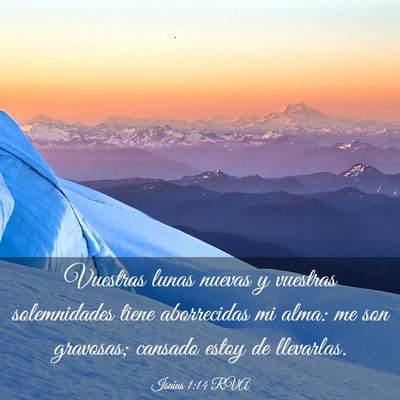 Picture 03 - Isaías 1:14 RVA - Vuestras lunas nuevas y vuestras solemnidades - Bible Verse Picture