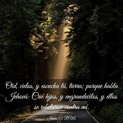 Picture 03 - Isaías 1:2 RVA - Oid, cielos, y escucha tú, tierra; porque habla - Bible Verse Picture