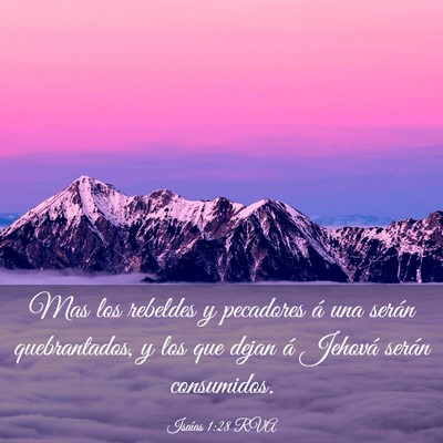 Picture 03 - Isaías 1:28 RVA - Mas los rebeldes y pecadores á una serán - Bible Verse Picture