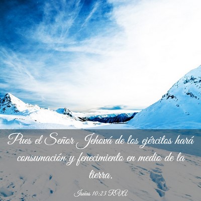 Picture 03 - Isaías 10:23 RVA - Pues el Señor Jehová de los ejércitos hará - Bible Verse Picture
