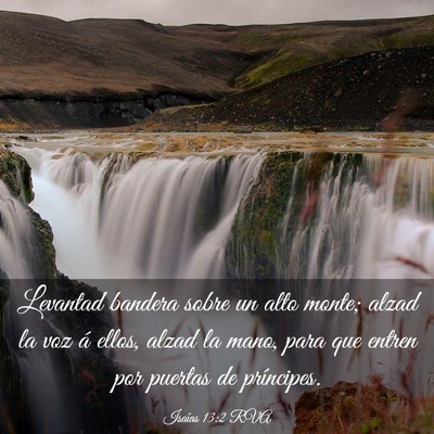 Picture 03 - Isaías 13:2 RVA - Levantad bandera sobre un alto monte; alzad la - Bible Verse Picture